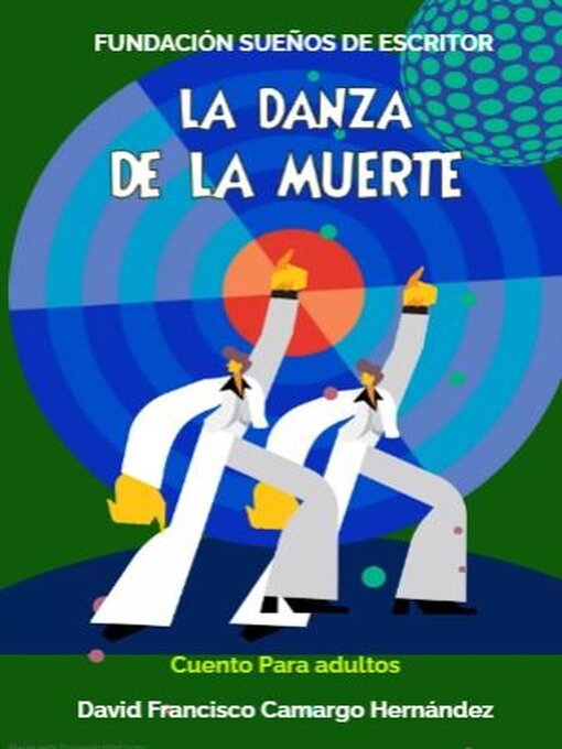 Title details for La danza de la muerte by DAVID FRANCISCO CAMARGO HERNÁNDEZ - Available